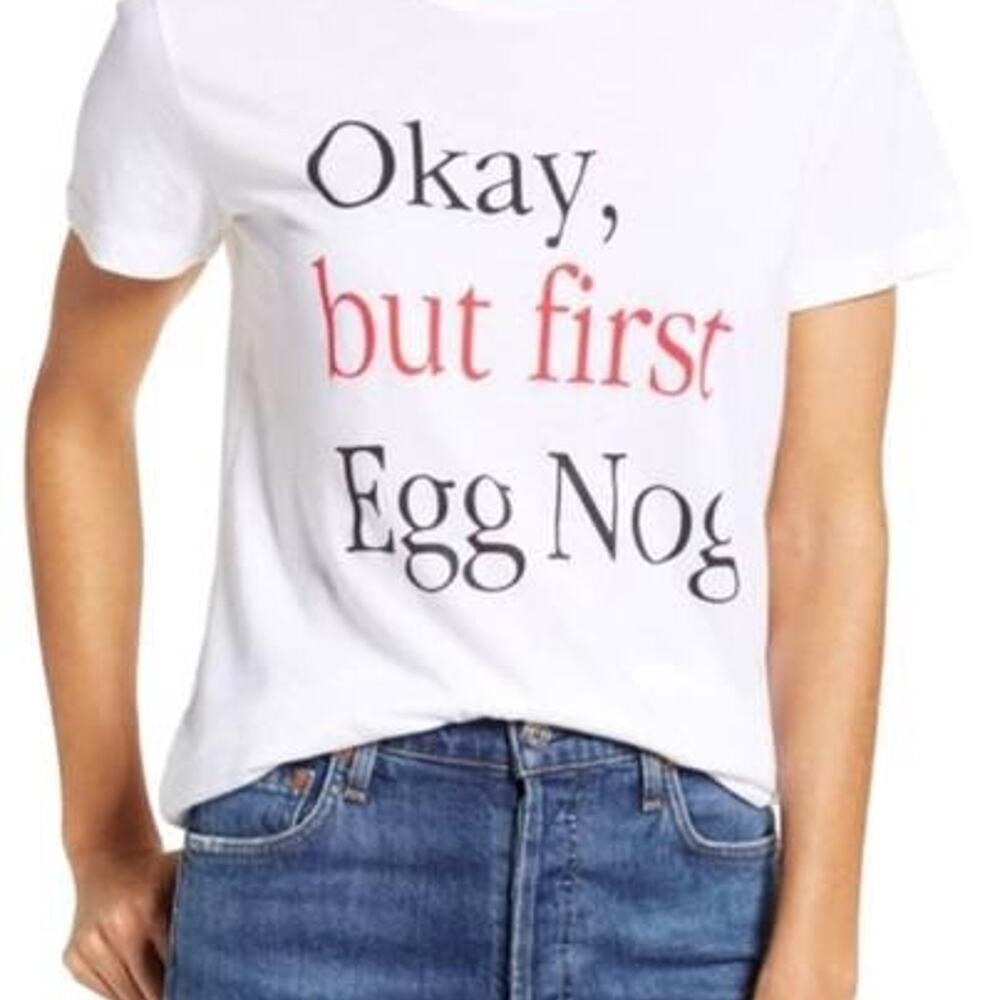 1901 White L Okay But First Egg Nog Graphic Tee